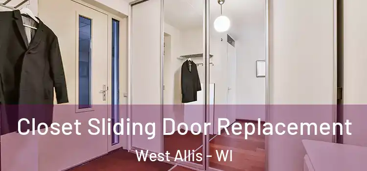 Closet Sliding Door Replacement West Allis - WI