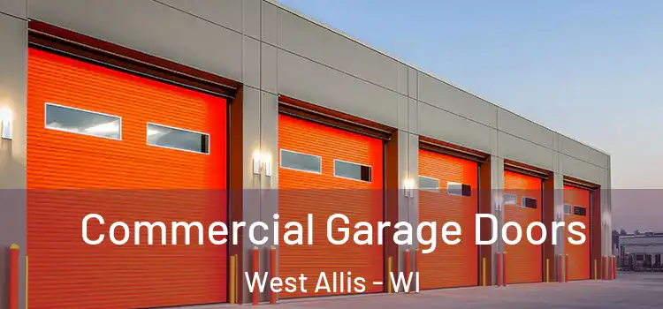  Commercial Garage Doors West Allis - WI