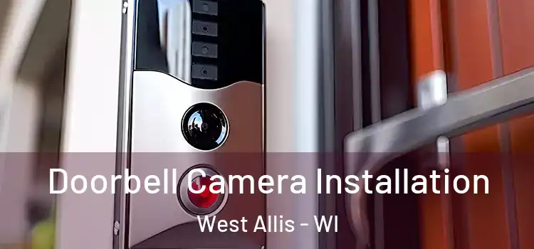  Doorbell Camera Installation West Allis - WI