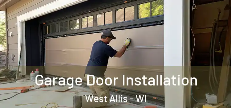  Garage Door Installation West Allis - WI