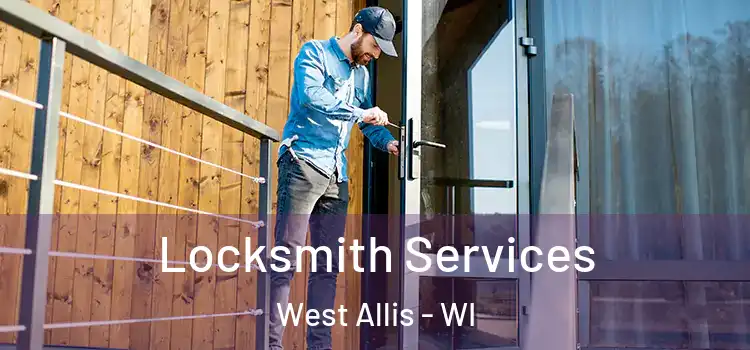  Locksmith Services West Allis - WI