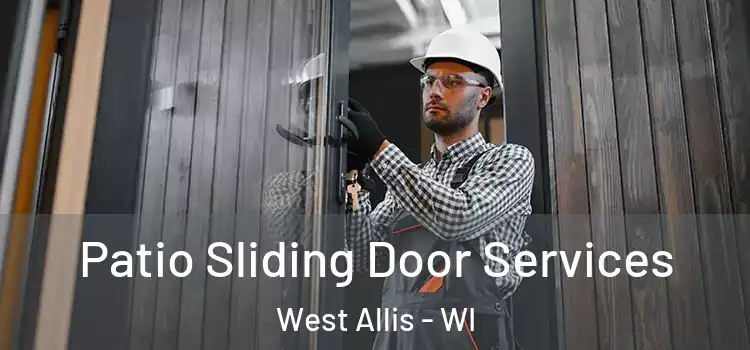  Patio Sliding Door Services West Allis - WI