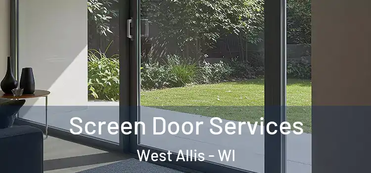 Screen Door Services West Allis - WI