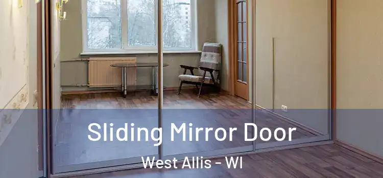  Sliding Mirror Door West Allis - WI